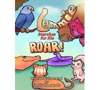 Lemmie Searches for His Roar: Series Book 2 - Lemmie the Lion Cub - As He Grows