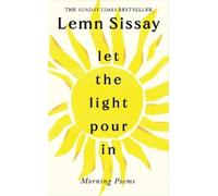 Lemn Sissay Let the Light Pour In (Poche)