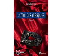 L'émoi des masques - Gaëlle Diraison - L'harmattan - broché - Roman