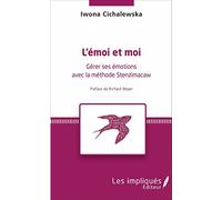 L'émoi et moi: Gérer ses émotions avec la méthode Stenzimacaw