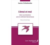 L'émoi Et Moi - Gérer Ses Émotions Avec La Méthode Stenzimacaw