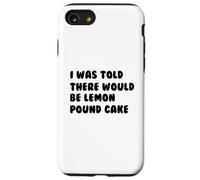 Lemon Pound Cake Lover Hilarant Funny Pound Cake Dessert Coque pour iPhone SE (2020) / 7/8