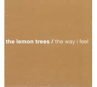 Lemon Trees - Lemon Trees - The Way I Feel CD1