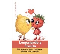Lemonardo y Fresita-Translated Spanish Version: Una historia de llamas gemelas para niños de todas las edades.