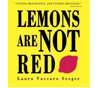 (Lemons Are Not Red) By Seeger, Laura Vaccaro (Author) Paperback on (08 , 2006)