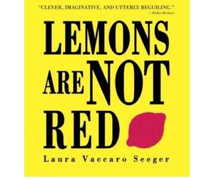 (Lemons Are Not Red) By Seeger, Laura Vaccaro (Author) Paperback on (08 , 2006)