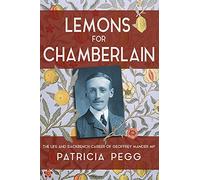 Lemons for Chamberlain: The Life and Backbench Career of Geoffrey Mander MP