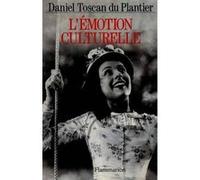 L'Émotion culturelle Daniel Toscan Du Plantier (Auteur)