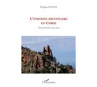 L'émotion Identitaire En Corse - Un Territoire Au Coeur | Occasion