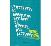 L'émouvante et singulière histoire du dernier des lecteurs