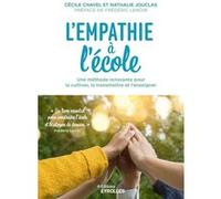 L'empathie à l'école Une méthode innovante pour la cultiver, la transmettre et l'enseigner - Cécile Chavel - Eyrolles - broché - Guide