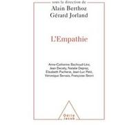 L'Empathie Alain Berthoz (Auteur), Gérard Jorland (Auteur)
