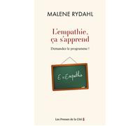 L'empathie, ça s'apprend. Demandez le programme ! - Malene Rydahl - Presses De La Cite - broché - Essai