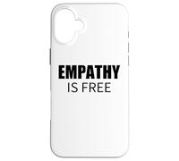 L'empathie est Libre - Commentaire Social Minimaliste Audacieux Coque pour iPhone 16 Plus