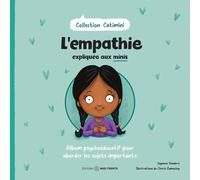 L'empathie expliquée aux minis - Album psychoéducatif pour aborder les sujets importants
