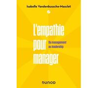 L'empathie Pour Manager - Du Management Au Leadership