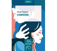 L'Empathie - Serge Tisseron - Que Sais-Je - Poche - Essai