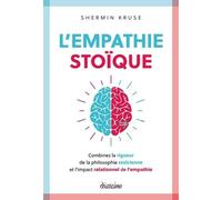 L'empathie Stoïcienne - La Voie À Suivre Pour Affirmer Son Leadership Avec Bienveillance