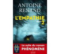 Antoine Renand – L'Empathie – Tome 2 – Roman – Broché – Éditions Robert Laffont