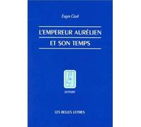 L'Empereur Aurélien et son temps