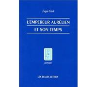L'empereur Aurélien Et Son Temps