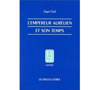 L'Empereur Aurélien et son temps - Eugen Cizek - Belles Lettres - broché - Livre
