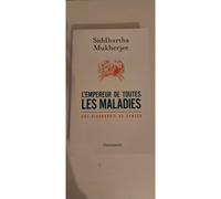 L'Empereur de toutes les maladies: Une biographie du cancer