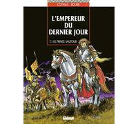 L'Empereur du dernier jour, tome 1 : Le Prince vautour