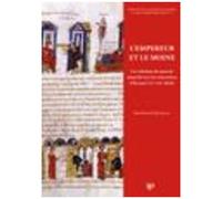 L'empereur Et Le Moine - Les Relations Du Pouvoir Impérial Avec Les Monastères À Byzance (Ixe-Xiiie Siècle)