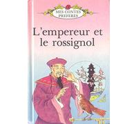 L'empereur et le Rossignol (Mes contes préférés)