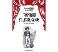 L'empereur et les brigands. Le théâtre de l'histoire