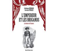 L'empereur et les brigands. Le théâtre de l'histoire