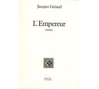 L'Empereur - Jacques Géraud - P.o.l. - broché - Livre