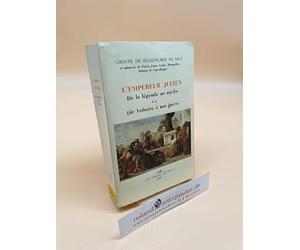 L'Empereur Julien. De la légende au mythe, tome 2 : de Voltaire à nos jours