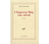 L'Empereur Ming vous attend Diane de Margerie (Auteur)