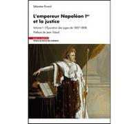 La magistrature du 1er Empire et l'opération d'épuration des juges Vol 1: Les cours d'appel héritières d'une tradition judiciaire (1807-1808)