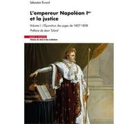 L'empereur Napoléon 1er et la justice Sébastien Evrard (Auteur)