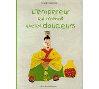 L'empereur Qui N'aimait Que Les Douceurs