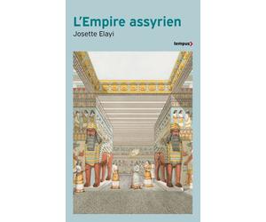 L'Empire assyrien - Josette Elayi - Perrin - Poche - Essai