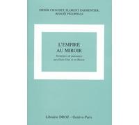 L'empire Au Miroir - Stratégies De Puissance Aux Etats-Unis Et En Russie