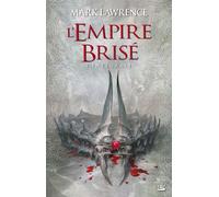 Mark Lawrence – L'Empire brisé – L'Intégrale – Roman – Broché