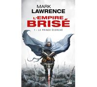 Mark Lawrence – L'Empire brisé, Tome 1 : Le Prince écorché – Roman – Poche