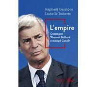 L'Empire: Comment Vincent Bolloré a mangé Canal+