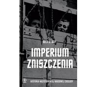 L'empire de la destruction. Une histoire de la destruction massive par les nazis