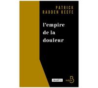 L'empire De La Douleur - L'histoire Cachée De La Dynastie Des Sackler