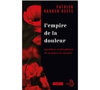 L'Empire de la douleur – grandeur et décadence de la dynastie Sackler – Belfond
