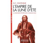 L'Empire de la Lune d'été (Espaces Libres - Terre Indienne) La grande épopée des Comanches - Sam Gwynne - Albin Michel - Poche - Essai