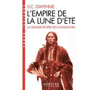 Sam Gwynne – L'Empire de la Lune d'été – La grande épopée des Comanches – Poche