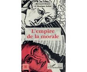 L'empire de la morale Bernard Hours (Auteur), Monique Sélim (Auteur)