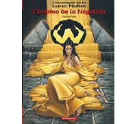 François Marcela Froideval – L'Empire de la Négation (Les Chroniques de la Lune Noire) – Cartonné